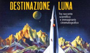 Presentazione del volume Destinazione Luna