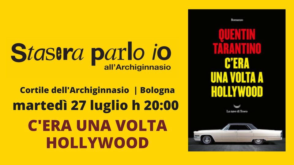 LIBRI SOTTO LE STELLE: C’ERA UNA VOLTA HOLLYWOOD