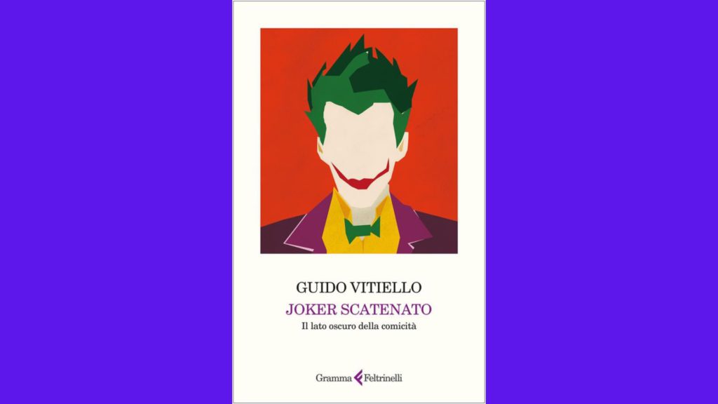 PRESENTATION – Joker scatenato. Il lato oscuro della comicità