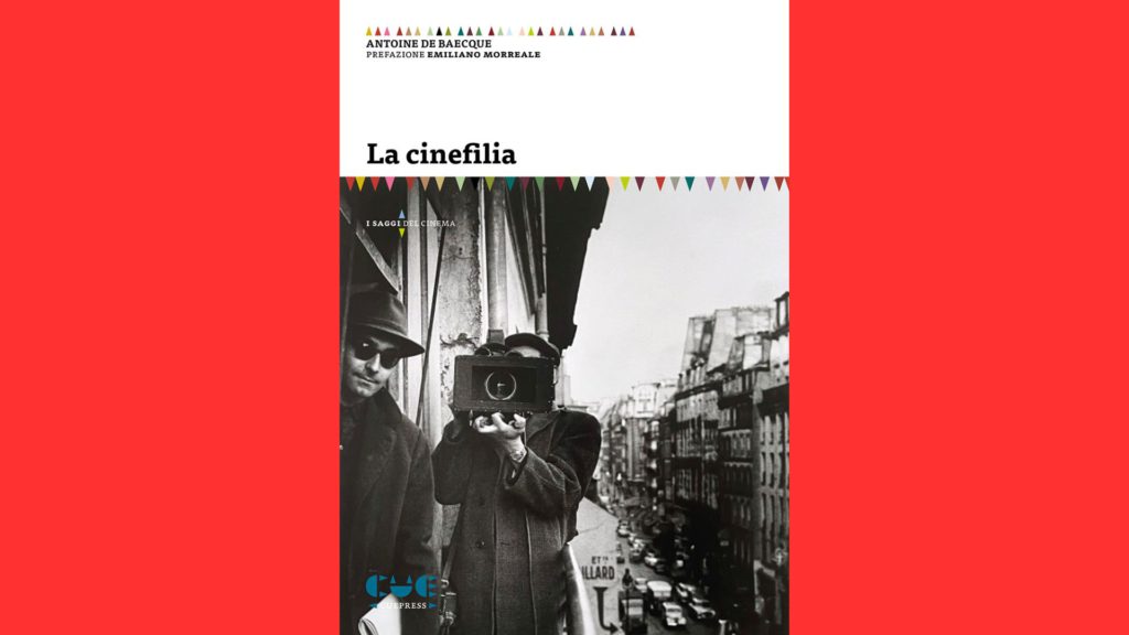 PRESENTAZIONE – La cinefilia. Invenzione di uno sguardo, storia di una cultura 1944-68