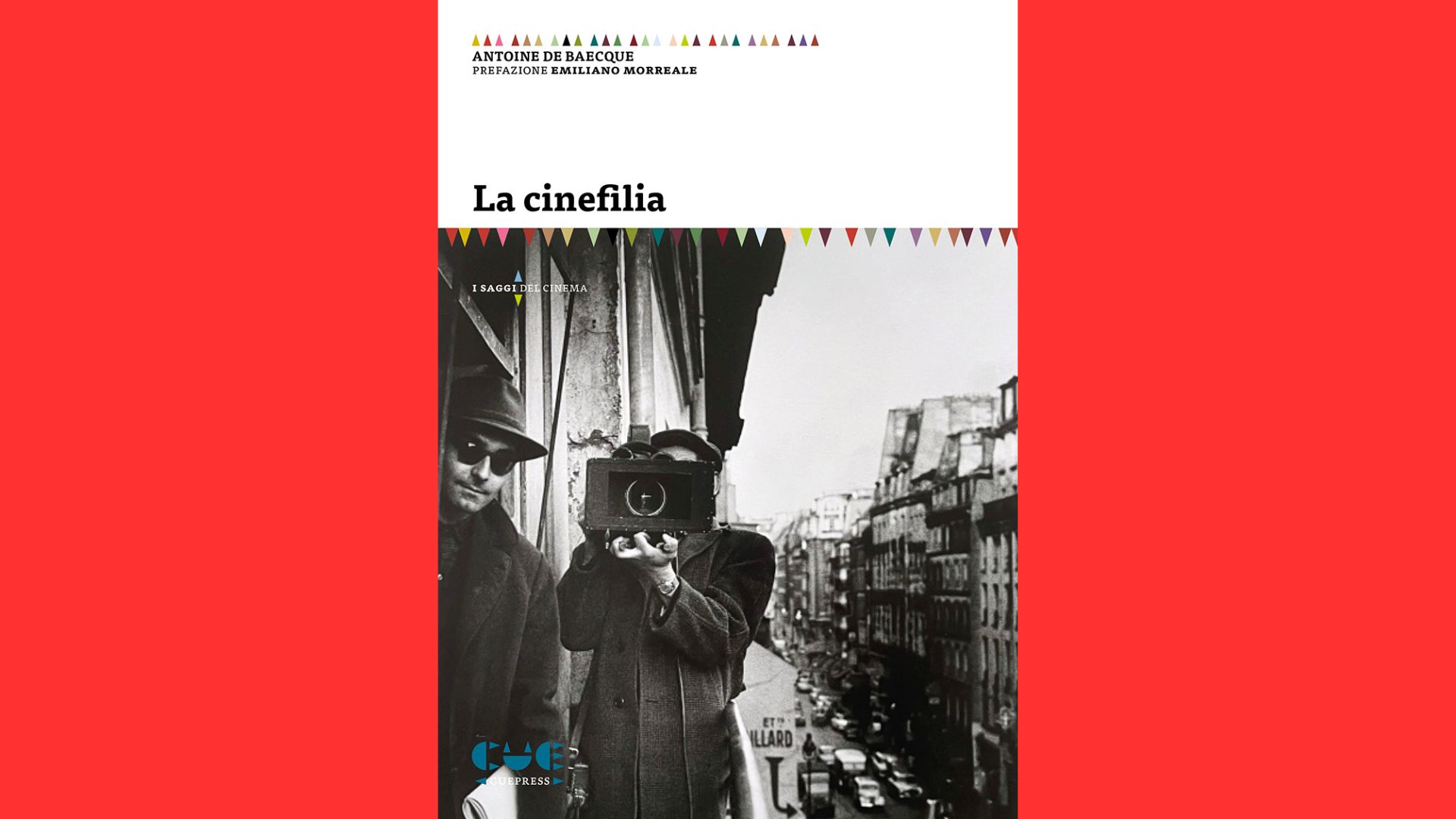 PRESENTAZIONE – La cinefilia. Invenzione di uno sguardo, storia di una cultura 1944-68