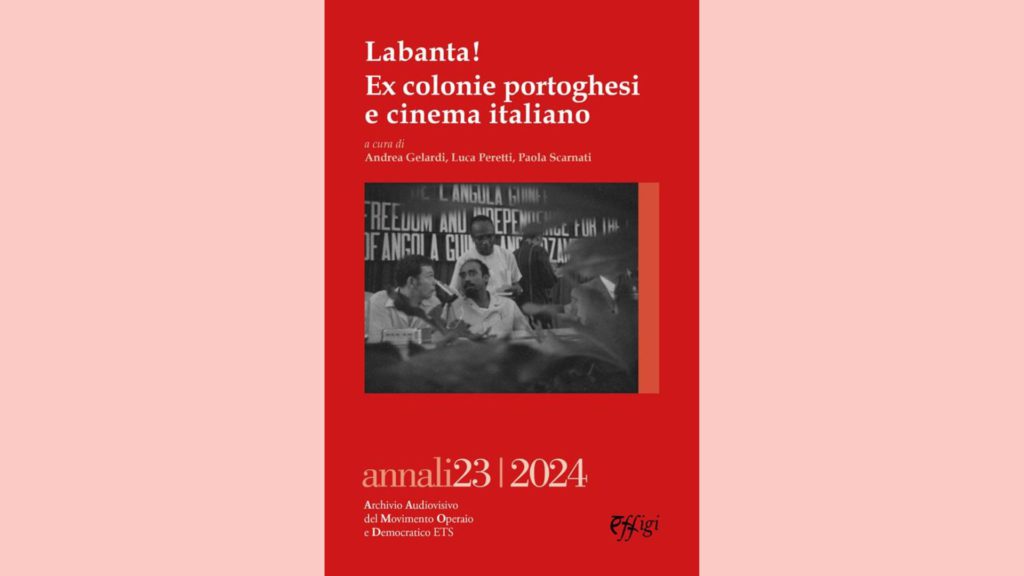 PRESENTATION – Labanta! Ex colonie portoghesi e cinema italiano