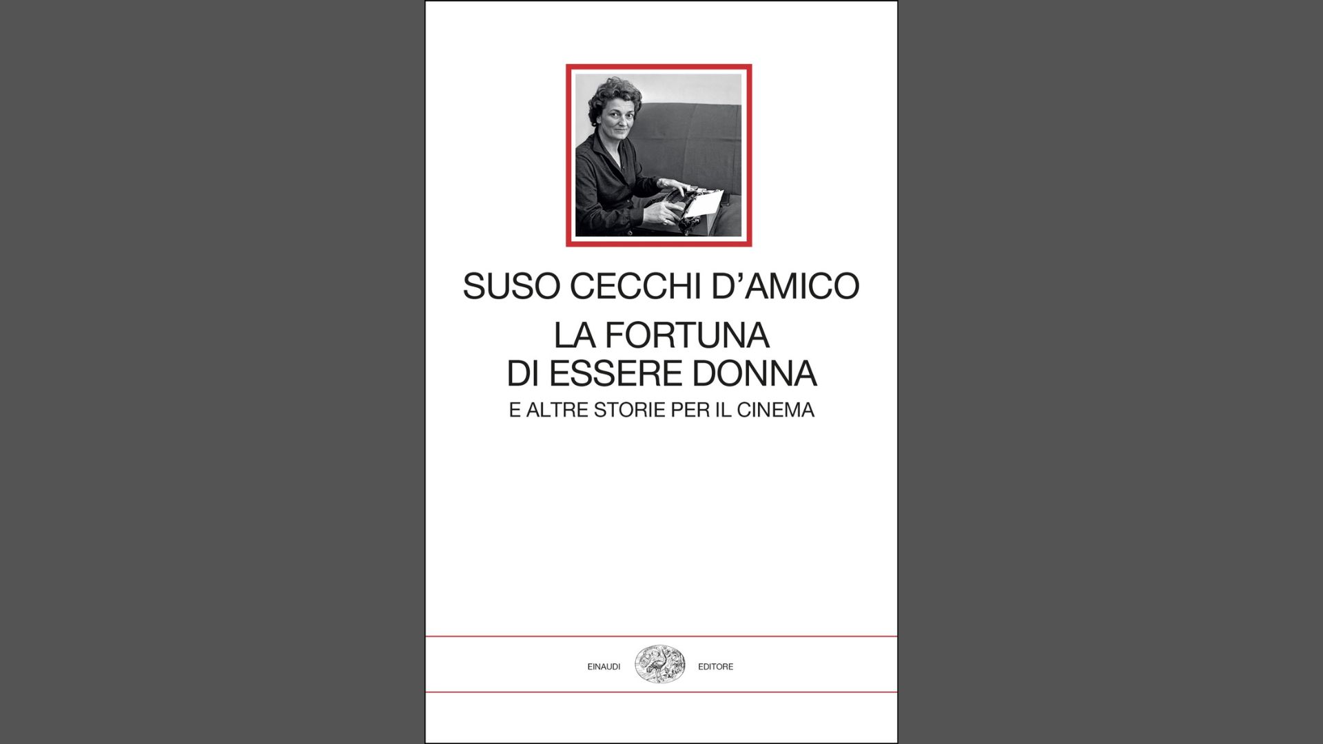 PRESENTAZIONE – Suso Cecchi d’Amico. La fortuna di essere donna e altre storie per il cinema